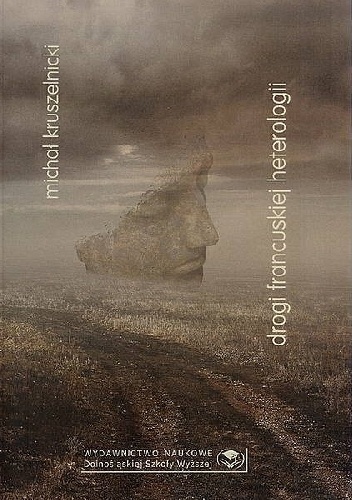 Drogi francuskiej heterologii - Michał Kruszelnicki