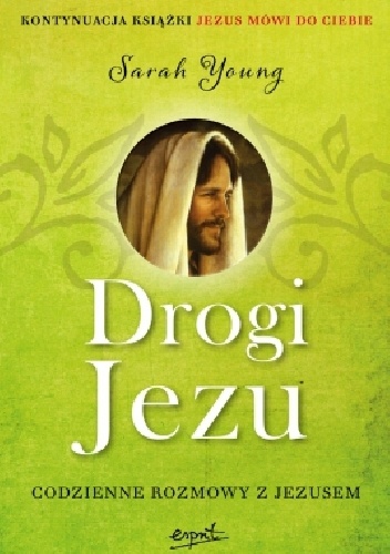 Drogi Jezu. Codzienne rozmowy z Jezusem - Sarah Young