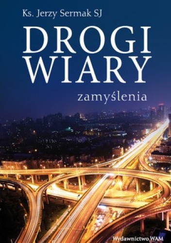 Drogi wiary. Zamyślenia - Jerzy Sermak