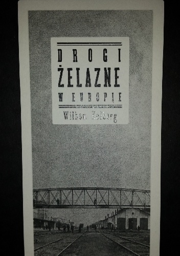 Drogi żelazne w Europie - Wilhem Kolberg