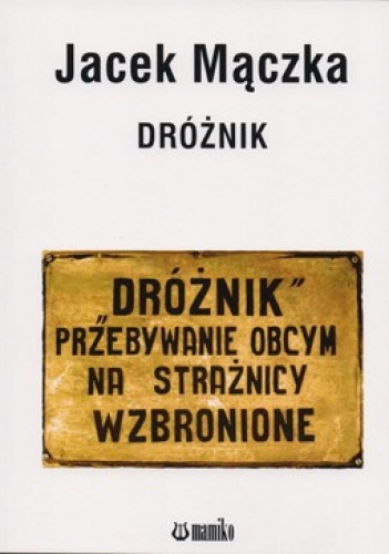 Dróżnik - Jacek Mączka