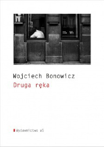 Druga ręka - Wojciech Bonowicz