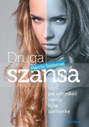 Druga szansa, czyli jak odzyskać swoją byłą partnerkę