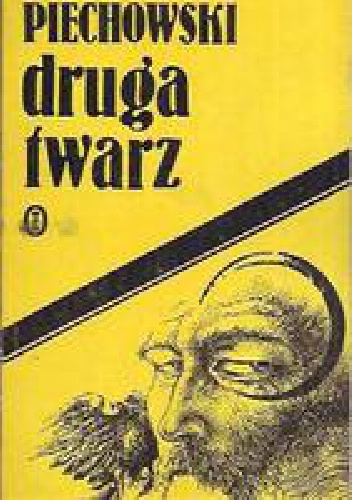 Druga twarz - Jerzy Jan Piechowski