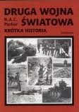 Druga wojna światowa. Krótka historia - R.A.C. Parker