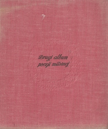 Drugi album poezji miłosnej - Wiktor Woroszylski