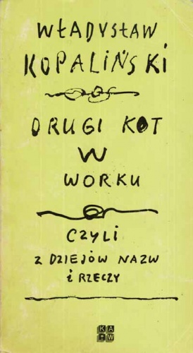 Drugi kot w worku, czyli z dziejów nazw i rzeczy - Władysław Kopaliński