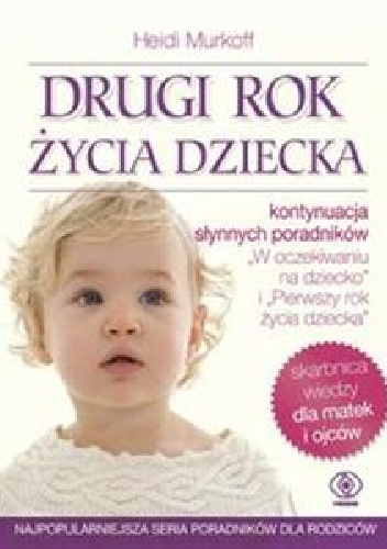 Drugi rok życia dziecka - Heidi E. Murkoff, Sharon Mazel