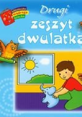 Drugi zeszyt dwulatka. Biblioteczka mądrego dziecka - Anna Wiśniewska