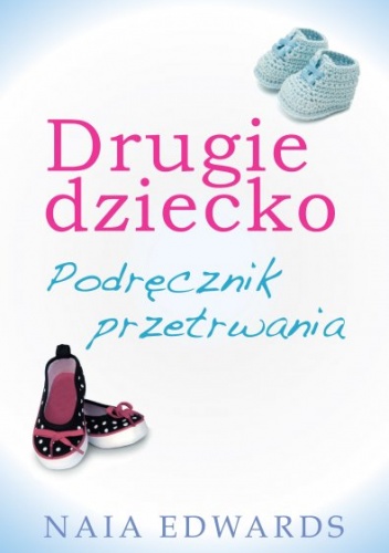 Drugie dziecko. Podręcznik przetrwania - Naia Edwards
