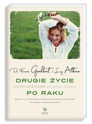 Drugie życie po raku - Lucy Atkins, Frances Goodhart