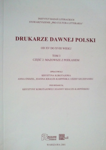 Drukarze dawnej Polski. Mazowsze z Podlasiem - Krystyna Korotajowa