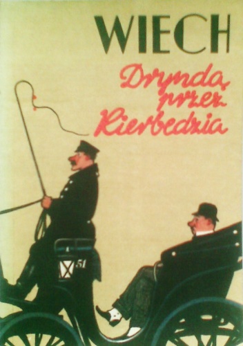 Dryndą przez Kierbedzia - Stefan Wiechecki