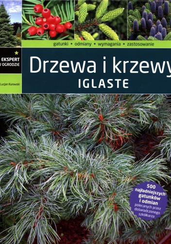 Drzewa i krzewy iglaste - Lucjan Kurowski
