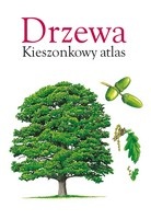 Drzewa. Kieszonkowy atlas - praca zbiorowa