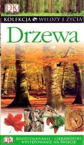Drzewa. Kolekcja Wiedzy i Życia - praca zbiorowa