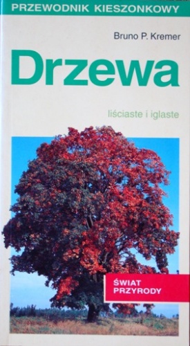 Drzewa. Liściaste i iglaste - Bruno P. Kremer