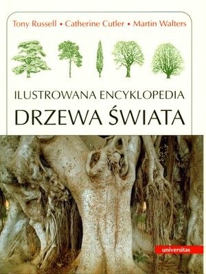 Drzewa świata. Ilustrowana encyklopedia