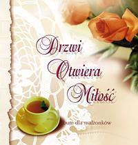 Drzwi otwiera miłość - Teresa Małgorzata Wilk