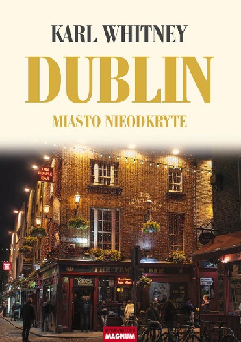 Dublin. Miasto nieodkryte - Karl Whitney