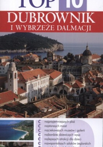 Dubrownik i wybrzeże Dalmacji. Top 10. Przewodnik Wiedza i Życie - Robin i Jenny McKelvie