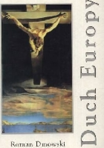 Duch Europy - Roman Dmowski
