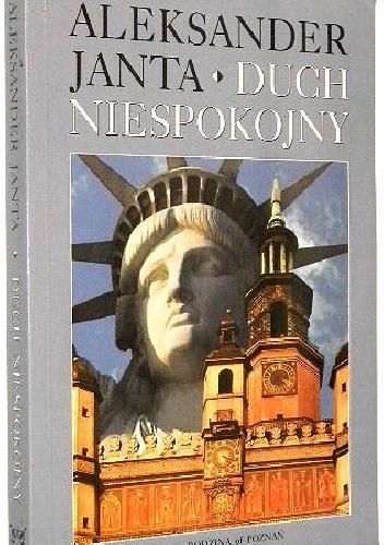 Duch niepokojny - Aleksander Janta-Połczyński