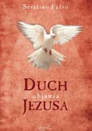 Duch objawia Jezusa - Serafino Falvo