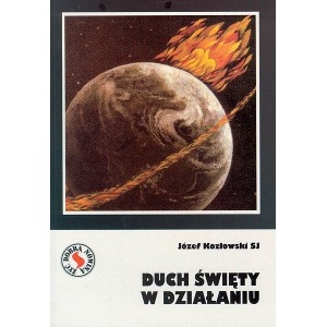 Duch Święty w działaniu - Józef Kozłowski SJ