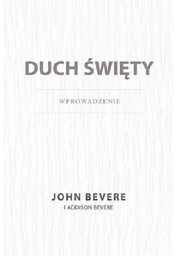 Duch Święty Wprowadzenie - John Bevere