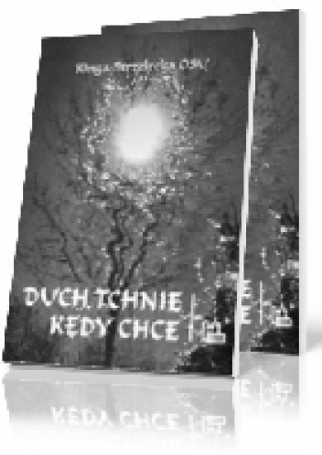Duch tchnie kędy chce... - Kinga Strzelecka OSU