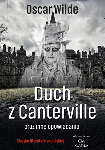 Duch z Canterville i inne opowiadania - Oscar Wilde