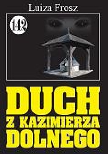 Duch z Kazimierza Dolnego - Luiza Frosz