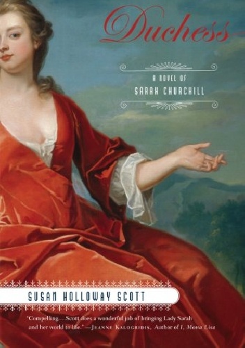 Duchess: A Novel of Sarah Churchill - Susan Scott Holloway