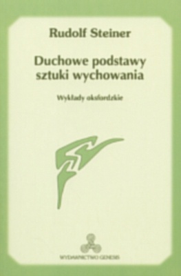 Duchowe podstawy sztuki wychowania. Wykłady oksfordzkie - Rudolf Steiner