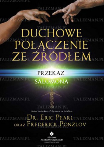 Duchowe połączenie ze źródłem - Eric Pearl, Frederick Ponzlov