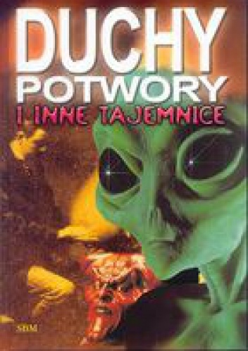 Duchy, potwory i inne tajemnice.