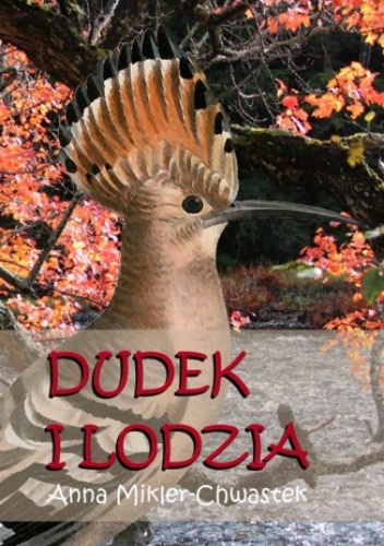 Dudek i Lodzia - Anna Mikler-Chwastek