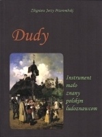 Dudy. Instrument mało znany polskim ludoznawcom. - Zbigniew Jerzy Przerembski
