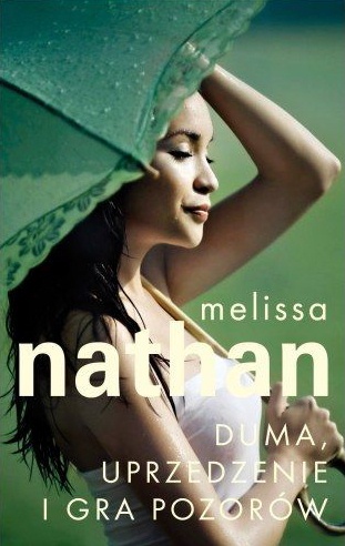Duma, uprzedzenie i gra pozorów - Melissa Nathan