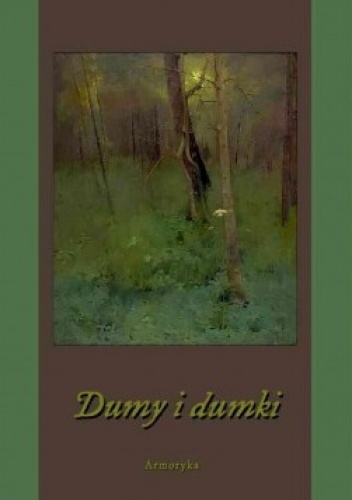 Dumy i dumki z rusałki dniestrowej zaczerpnięte - autor nieznany