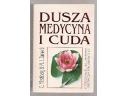 Dusza, medycyna i cuda - Caryle Hirshberg, M. I. Barasch