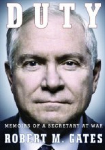 Duty: Memoirs of a Secretary at War - Robert Gates