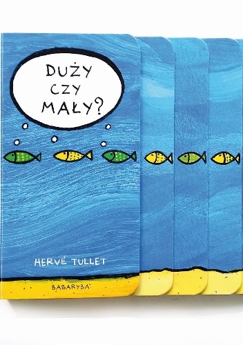 Duży czy mały? - Hervé Tullet
