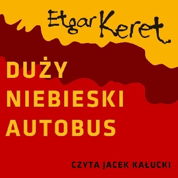 Duży niebieski autobus - Etgar Keret
