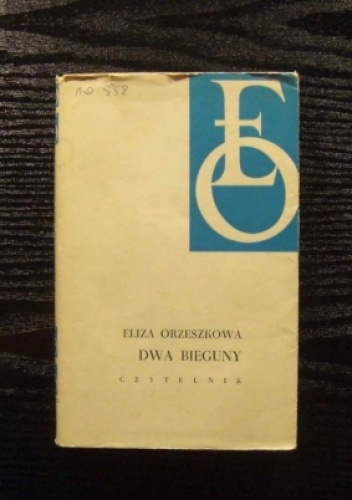 Dwa bieguny - Eliza Orzeszkowa