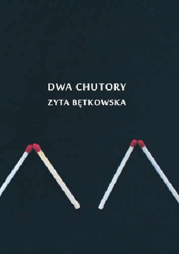 Dwa chutory - Zyta Bętkowska
