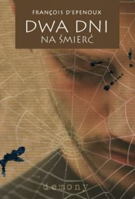 Dwa dni na śmierć - Francois D`Epenoux