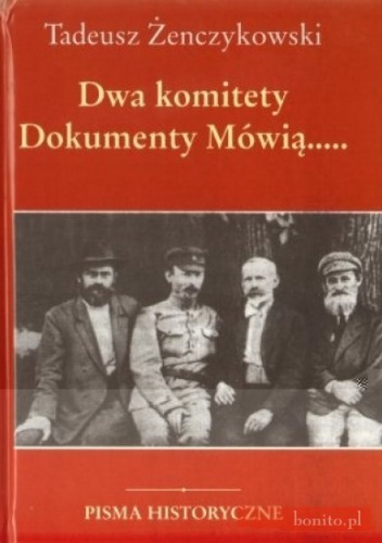 Dwa komitety. Dokumenty mówią... - Tadeusz Żenczykowski