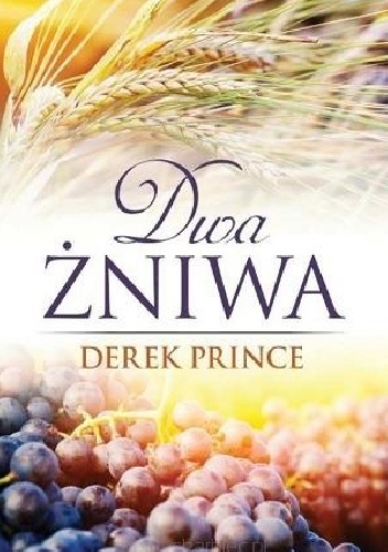 Dwa żniwa - Derek Prince